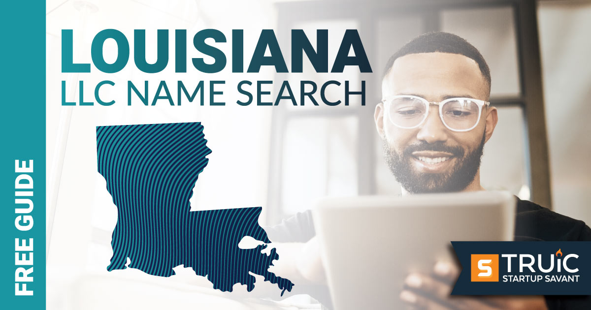 Learn how to complete a Louisiana LLC name search