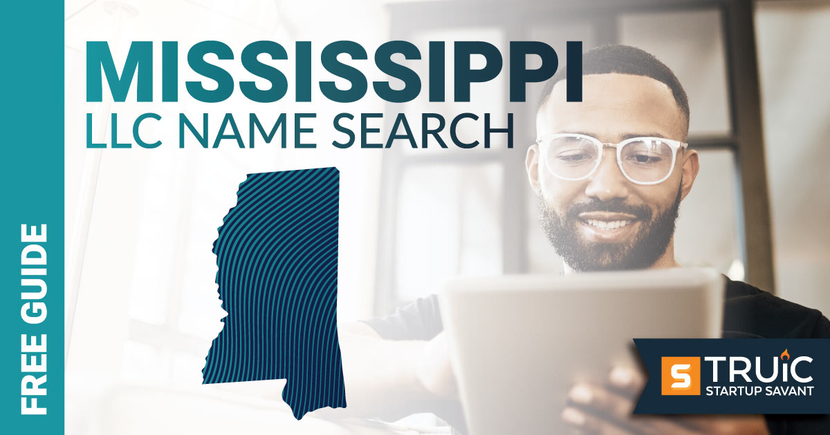 Learn how to complete a Mississippi LLC name search