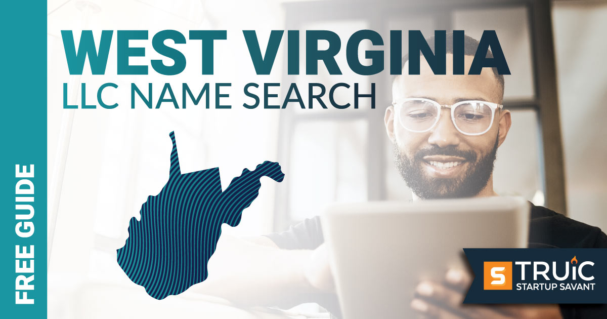 Learn how to complete a West Virginia LLC name search