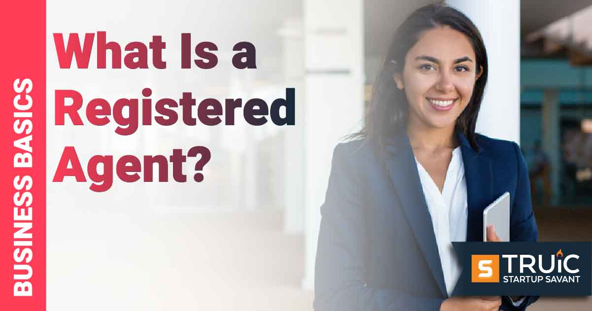 Learn about registered agents for your business.