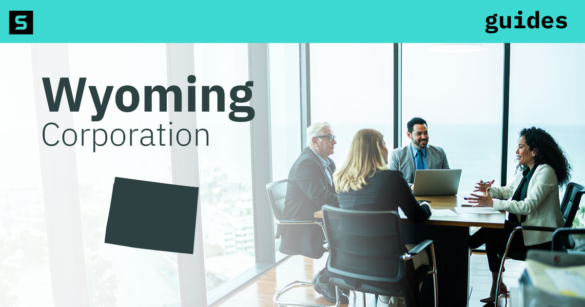 Learn how to form a corporation in Wyoming