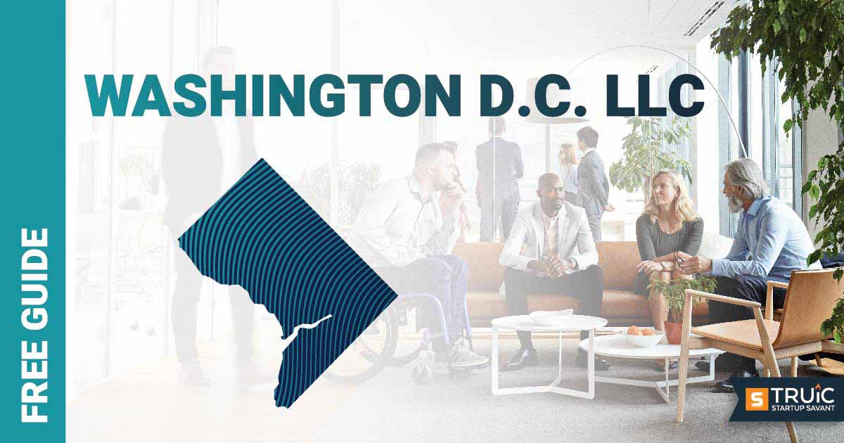 Learn how to form an LLC in the District of Columbia in 5 Simple Steps