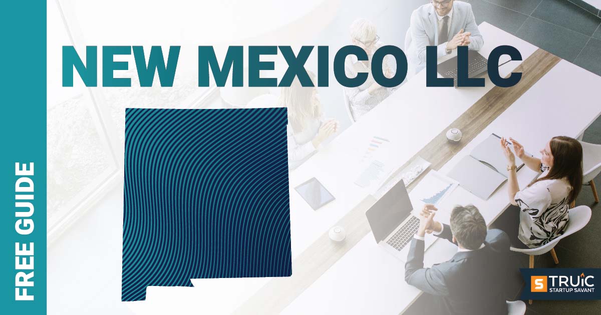 Learn how to form a New Mexico LLC