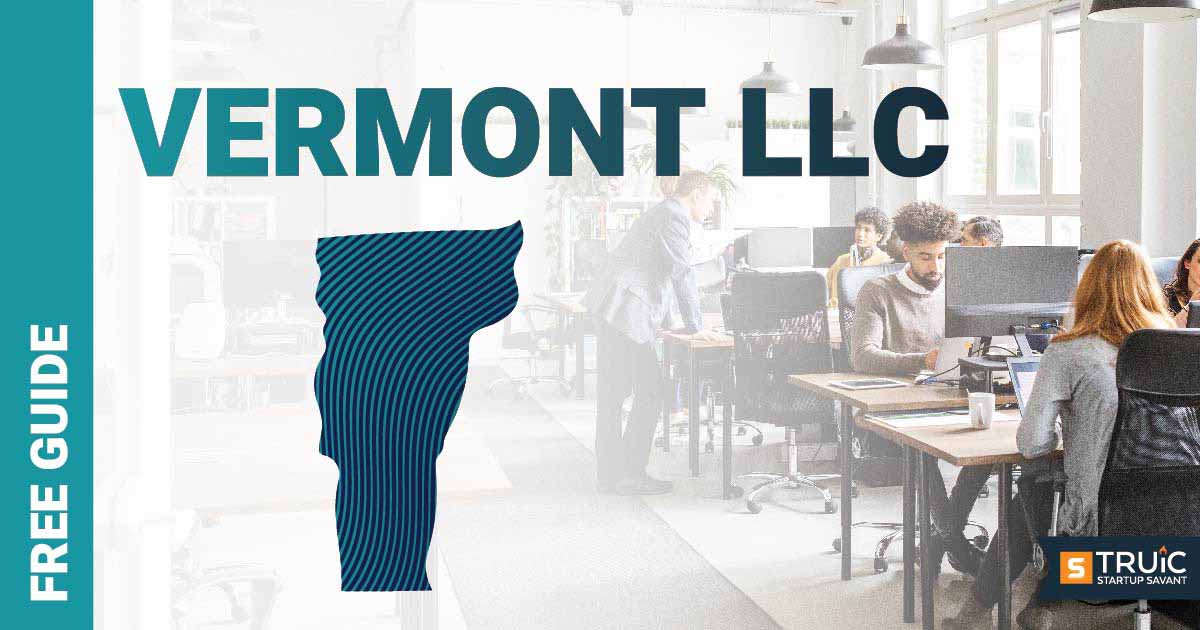 Learn how to form an LLC in Vermont.