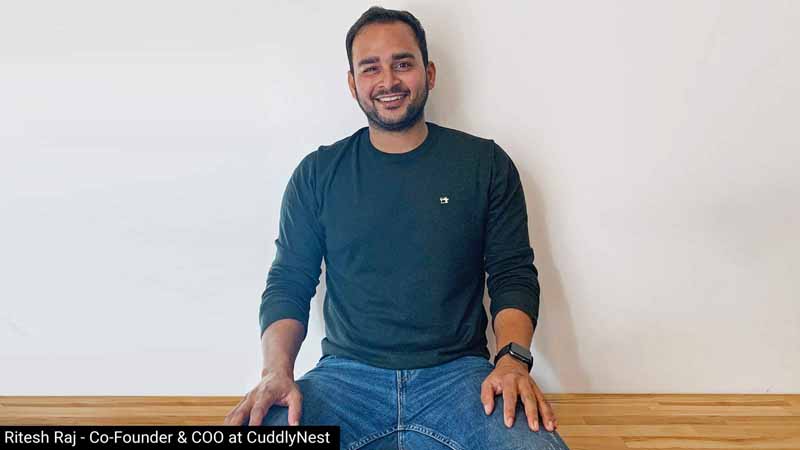 CuddlyNest co-founder and COO Ritesh Raj.