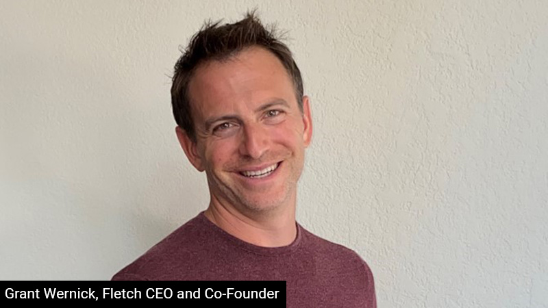 Grant Wernick, Fletch CEO and co-founder.