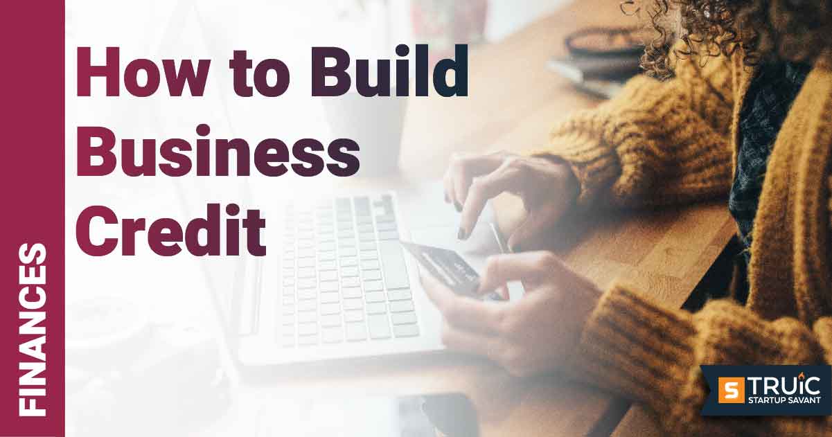 Women with laptop and credit card and the words, How to Build Business Credit.