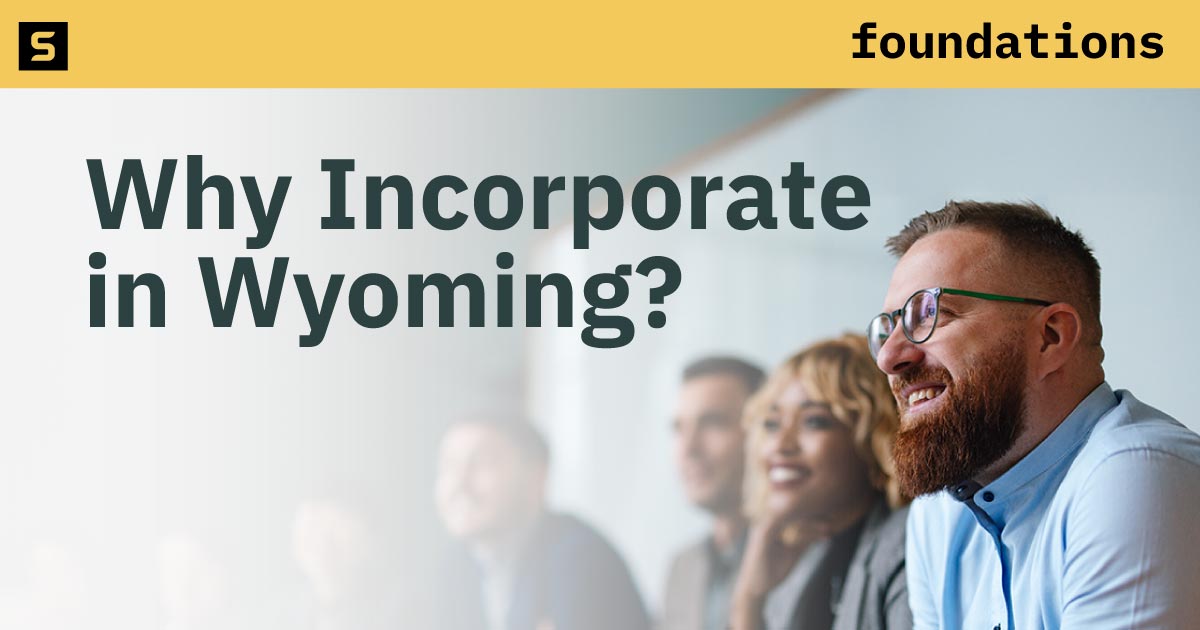Learn about Incorporating in Wyoming: Money Saver or Waste of Time?