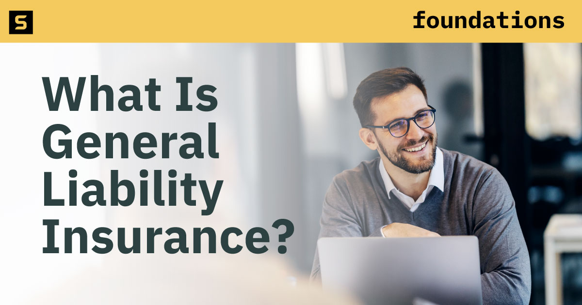What Is General Liability Insurance?